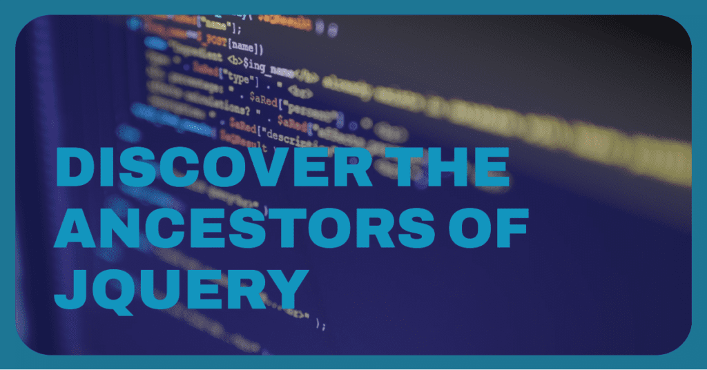Unraveling the Power of jQuery Ancestors: A Comprehensive Guide Jquery Ancestors