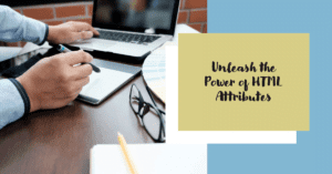 HTML tutorials basic to advance HTML Attributes
