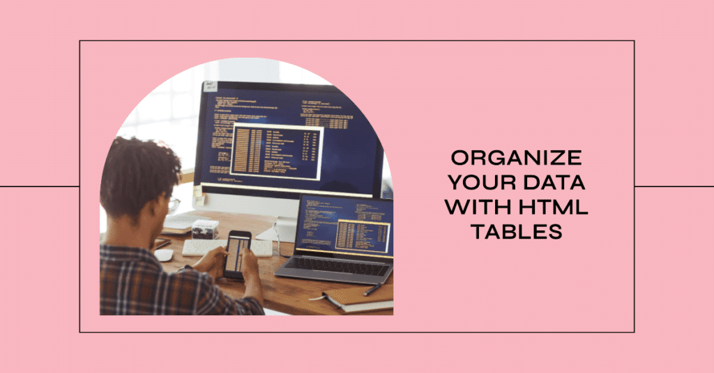 HTML Table HTML Tables