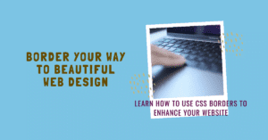 CSS tutorials basic to advance CSS Borders