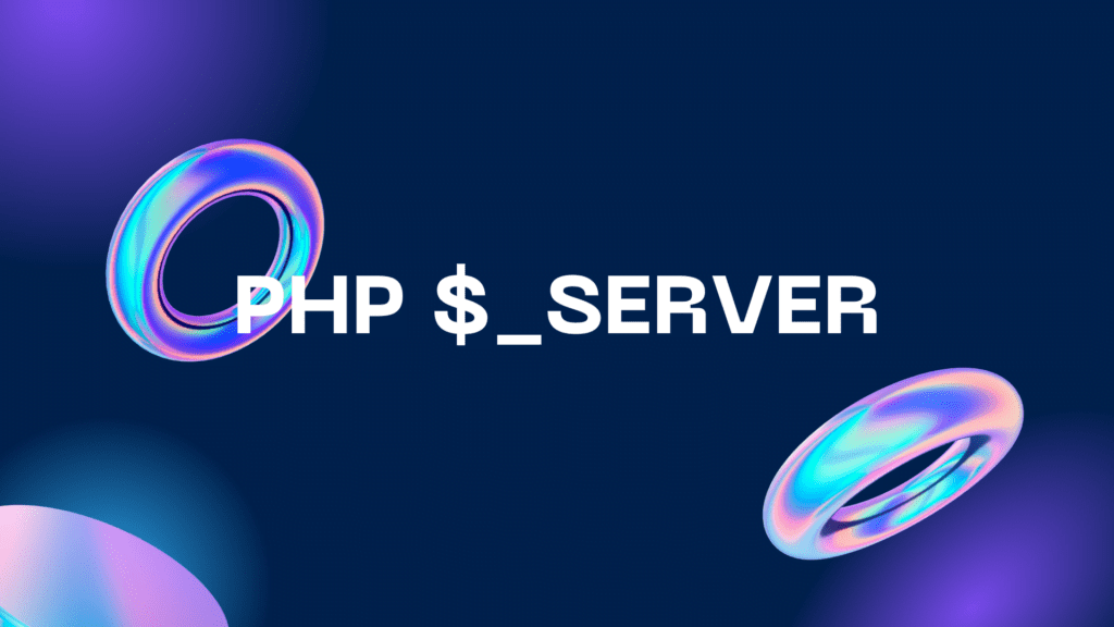 PHP $_SERVER PHP $_SERVER