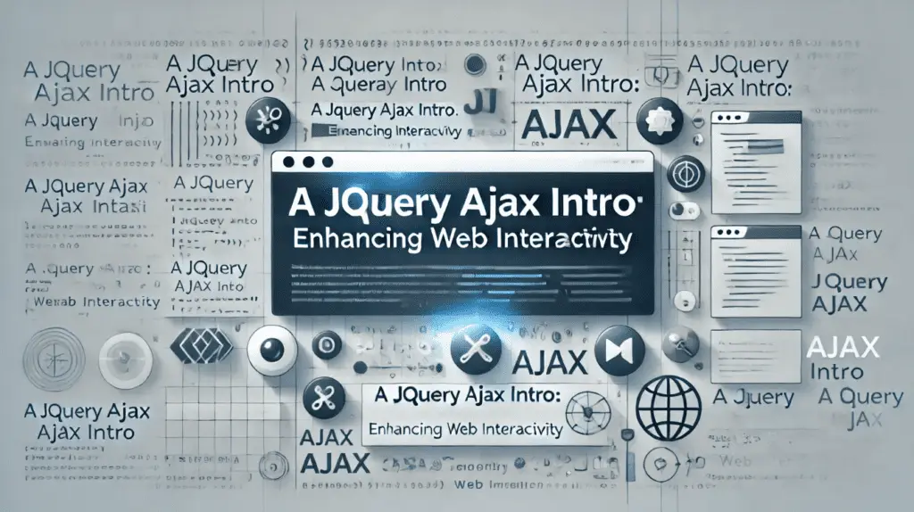 An Jquery Ajax Intro: Enhancing Web Interactivity An Jquery Ajax Intro: Enhancing Web Interactivity