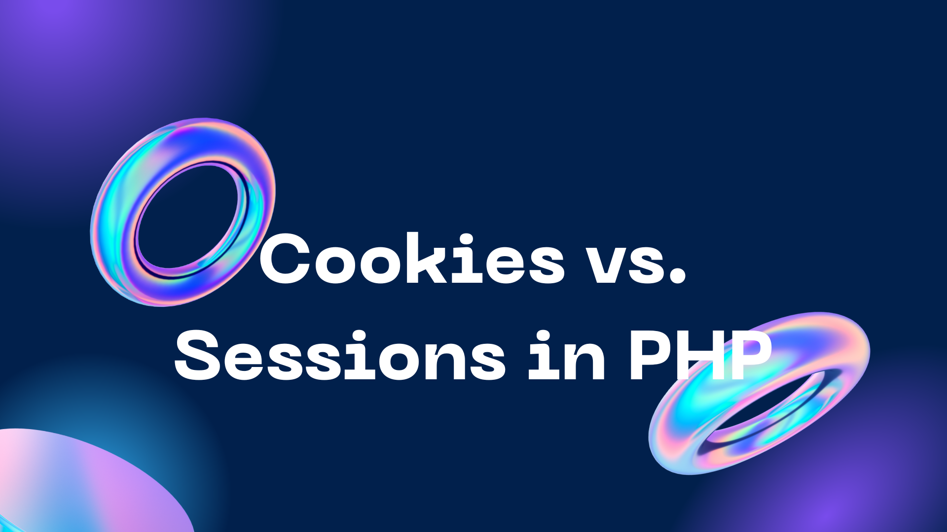 Cookies vs. Sessions in PHP